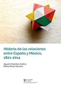 Historia de las relaciones entre España y México, 1821-2014