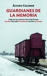 Guardianes de la memoria. Viaje por las cicatrices de la vieja Europa