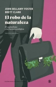 El robo de la naturaleza "El capitalismo y la fractura ecológica"