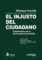 El injusto del ciudadano. Fundamentos de la teoría general del delito.