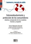 Sobreendeudamiento y protección de los consumidores "Análisis comparado de los modelos francés y español"