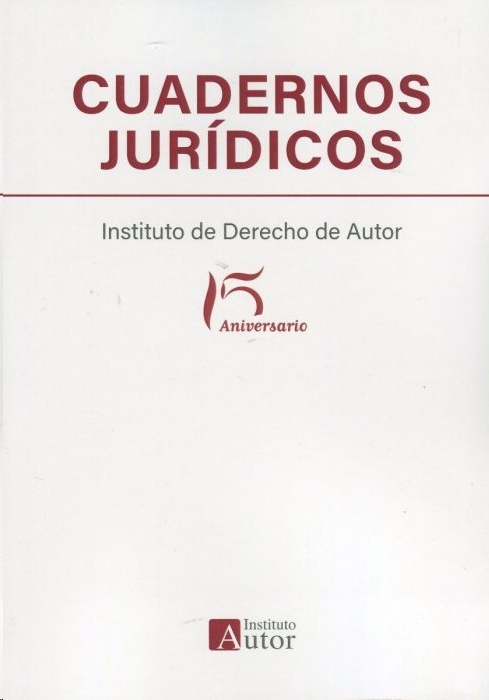Cuadernos jurídicos del Instituto de Derecho de Autor. 15º Aniversario (2005-2020)