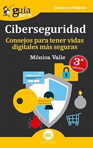 Ciberseguridad "Consejos para tener vidas digitales más seguras"