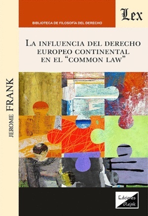 La influencia del derecho europeo continental en el " Common law"