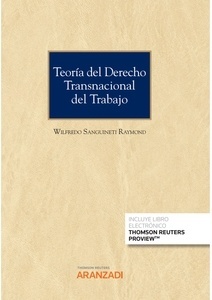 Teoría del Derecho Transnacional del Trabajo (Papel + e-book) "La génesis de un estatuto para el trabajo global"