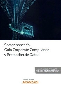 Sector bancario. Guía corporate compliance y protección de datos (Dúo)