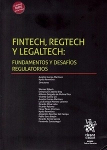Fintech, Regtech y Legaltech "Fundamentos y desafios regulatorios"