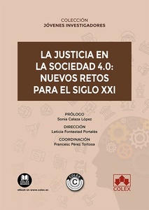 La justicia en la sociedad 4.0: nuevos retos para el siglo XXI