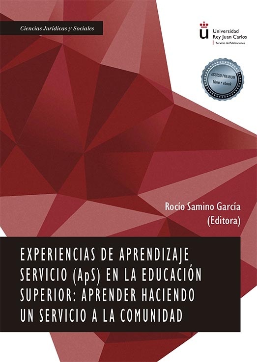 Experiencias de Aprendizaje Servicio (ApS) en la Educación Superior: "aprender haciendo un servicio a la comunidad"