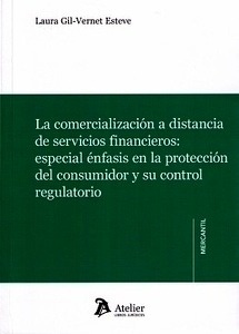 Comercialización a distancia de servicios financieros, La "Especial enfasis en la protección del consumidor y su control regulatorio"