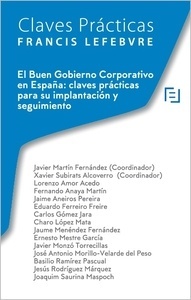 Buen Gobierno Corporativo en España, El: "claves prácticas para su implantación y seguimiento"