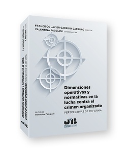 Dimensiones operativas y normativas en la lucha contra el crimen organizado "Perspectivas de reforma"