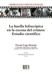 Huella lofoscópica en la escena del crimen, La: estudio científico