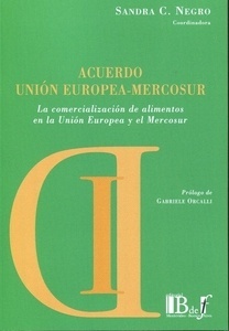 Acuerdo Unión Europea-Mercosur. "La comercialización de alimentos en la Unión Europea y el Mercosur"