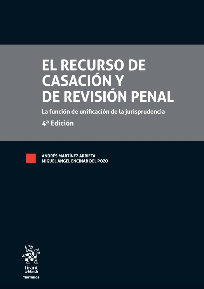 El Recurso de Casación y de Revisión Penal . La función de unificación de la jurisprudencia