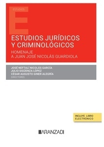 Estudios jurídicos y criminológicos (Papel + e-book) "Homenaje a Juan José Nicolas Guardiola"