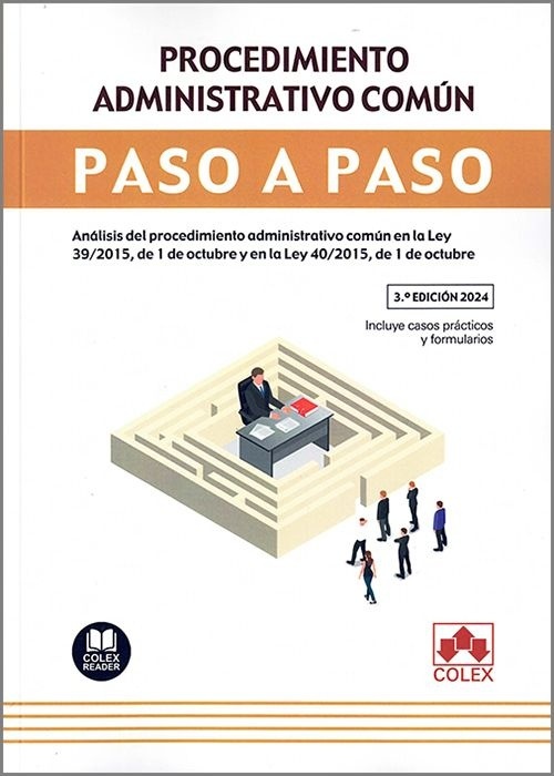 Procedimiento administrativo común. Paso a paso 2024 "Análisis del procedimiento administrativo común en la Ley 39/2015, de 1 de octubre y en la Ley 40/2015, de 1 de octubre"