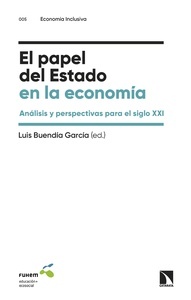 El papel del Estado en la economía "Análisis y perspectivas para el siglo XXI"