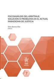 Psicoanálisis del arbitraje: solución o problema en el actual paradigma de justicia