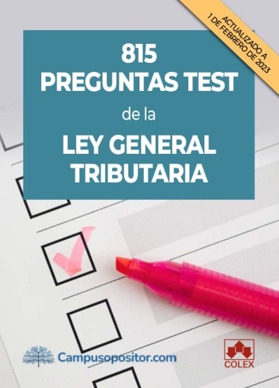 815 preguntas test de la Ley General Tributaria