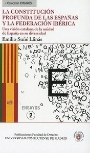 Constitución profunda de Las Españas y la Federación Ibérica, La "Una visión catalana de la unidad de España en su diversidad"