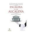 Escalera a la Alcaldía. "Los 30 peldaños que conducen al despacho del Gobierno Municipal"