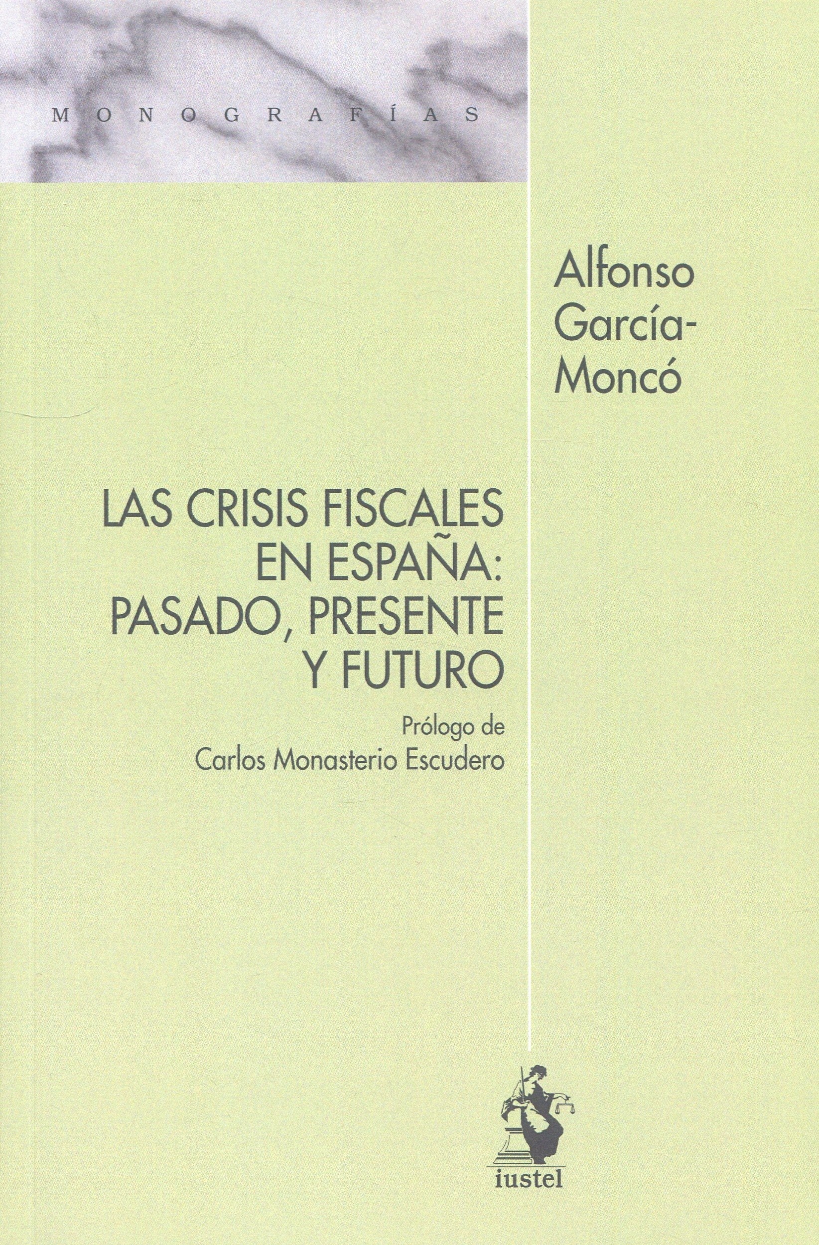 Las crisis fiscales en España. Pasado, presente y futuro