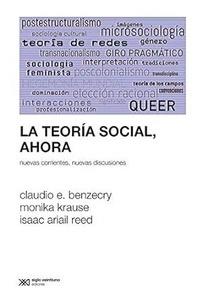 La teoría social, ahora. Nuevas corrientes, nuevas discusiones