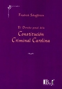 Derecho Penal de la Constitución Criminal Carolina, El