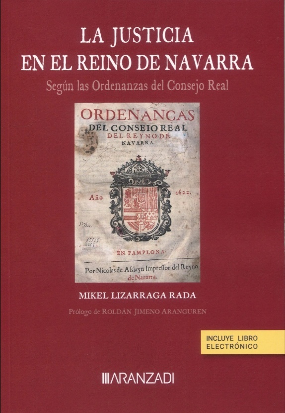 La Justicia en el Reino de Navarra. Según las Ordenanzas del Consejo Real (Papel + e-book)