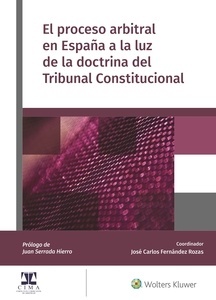 Proceso arbitral en España a la luz de la doctrina del Tribunal Constitucional, El (POD)