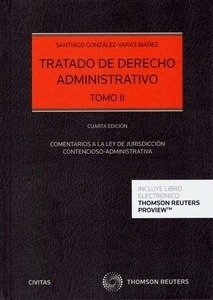 Tratado de derecho administrativo Tomo II "Comentarios a la ley de la jurisdicción contencioso administrativa"