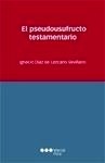 Pseudousufructo testamentario, El