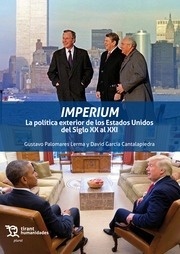 Imperium. La politica exterior de los EE.UU. del siglo XX al XXI