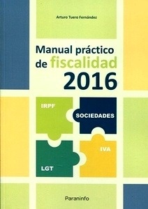 Manual practico de fiscalidad 2016.