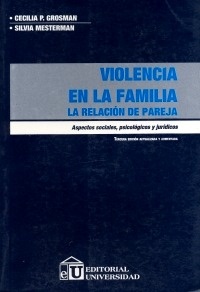 Violencia en la familia. La relación de la pareja ". Aspectos sociales, psicológicos y jurídicos"