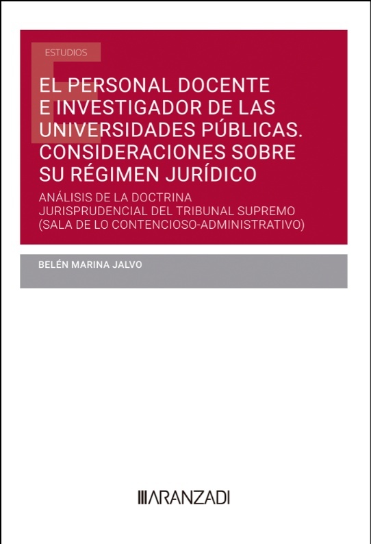 El personal docente e investigador de las universidades públicas. Consideraciones sobre su régimen jurídico "Análisis de la doctrina jurisprudencial del Tribunal Supremo (Sala de lo Contencioso-administrativo)"