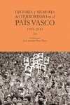 Historia y Memoria del Terrorismo en el País Vasco III "1995 - 2011 - III"