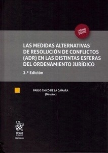 Medidas alternativas de resolución de conflictos (ADR) en las distintas esferas del ordenamiento jurídico, Las