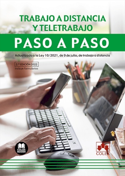 Trabajo a distancia y teletrabajo. Paso a Paso. Actualizado a la Ley 10/2121, de 9 de julio, de trabajo a dista