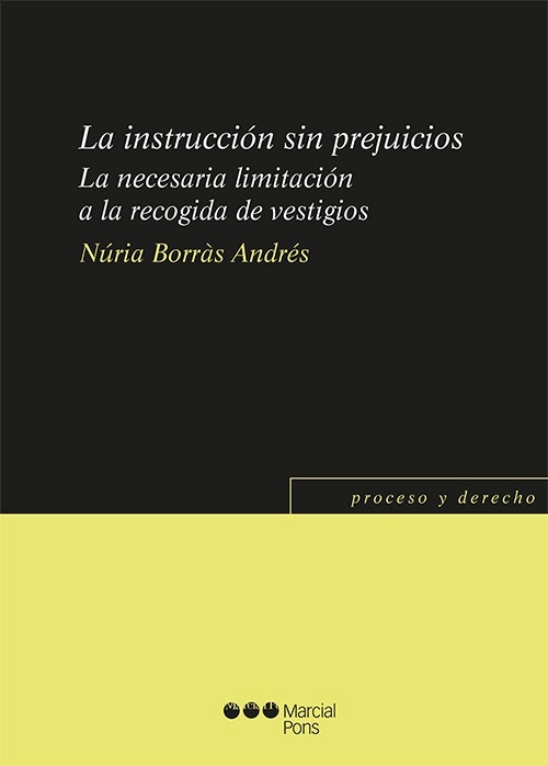 Instrucción sin prejuicios. La necesaria limitación a la recogida de vestigios