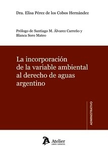 Incorporación de la variable ambiental al derecho de aguas argentino, La