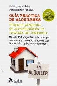 Guía práctica de alquileres "Ninguna pregunta de arrendamiento de vivienda sin respuesta."