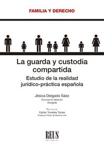 Guarda y custodia compartida, La. Estudio de la realidad jurídico-práctica española