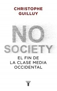 No society "El fin de la clase media occidental"