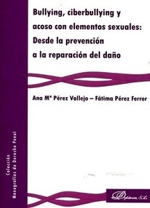 Bullying, ciberbullying y acoso con elementos sexuales: desde la prevención a la reparación del daño