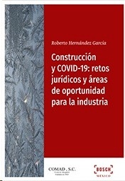 Construcción y COVID-19: retos jurídicos y áreas de oportunidad para la industria (POD)