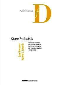 Stare indecisis "Las alteraciones del precedente en la Corte Suprema, 1946-1992"