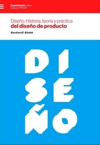 Diseño. Historia, teorí a y práctica del diseño de producto