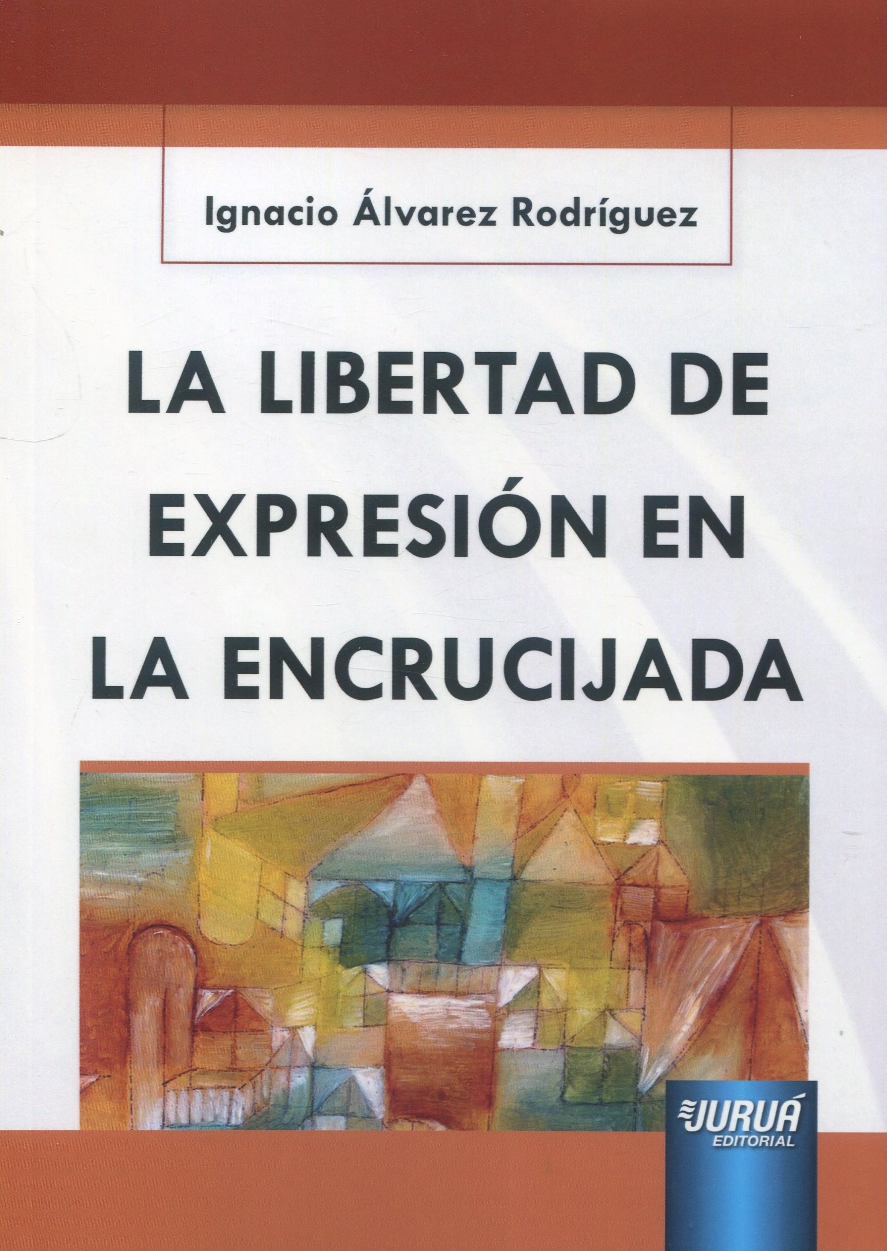 La libertad de expresión en la encrucijada